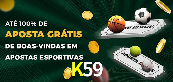 K59 Ate 100% de Aposta Gratis